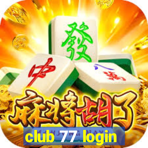 club 77 login